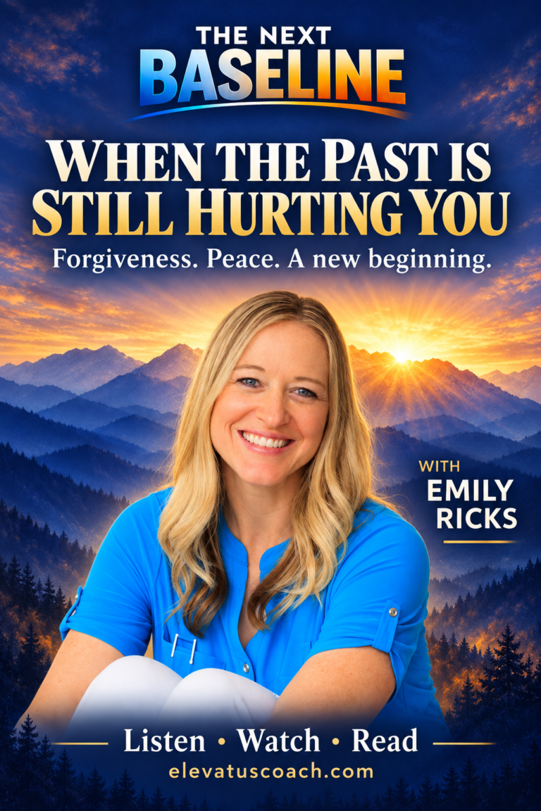 Emily Ricks smiles in a blue blouse against mountains at sunrise. The Next Baseline Pinterest graphic reads “When the Past Is Still Hurting You” and “Forgiveness. Peace. A new beginning.”